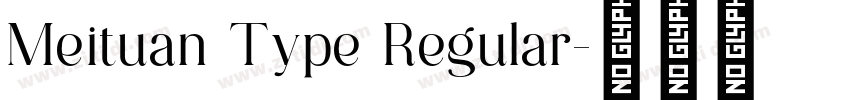 Meituan Type Regular字体转换 Meituan Type Regular字体转换